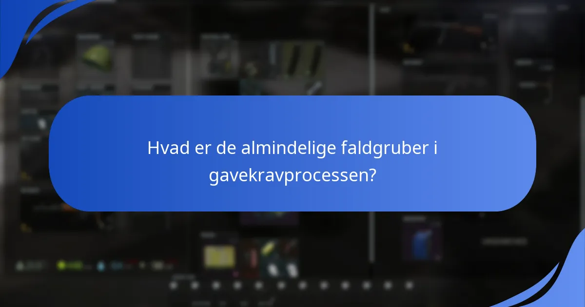 Hvordan fungerer verificeringsprocessen for gavekrav?