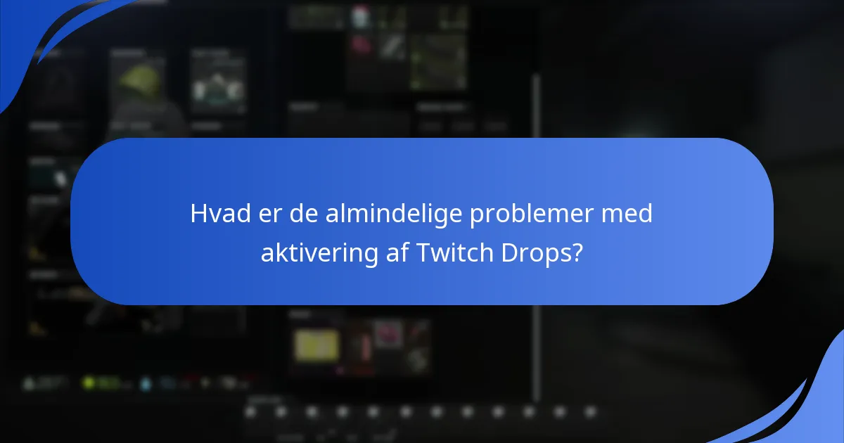 Hvordan aktiverer jeg Escape From Tarkov Twitch Drops?