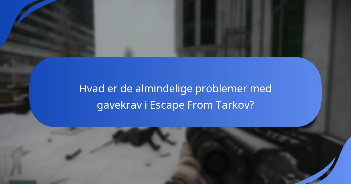 Hvornår kan brugerne gøre krav på deres Escape From Tarkov belønninger?