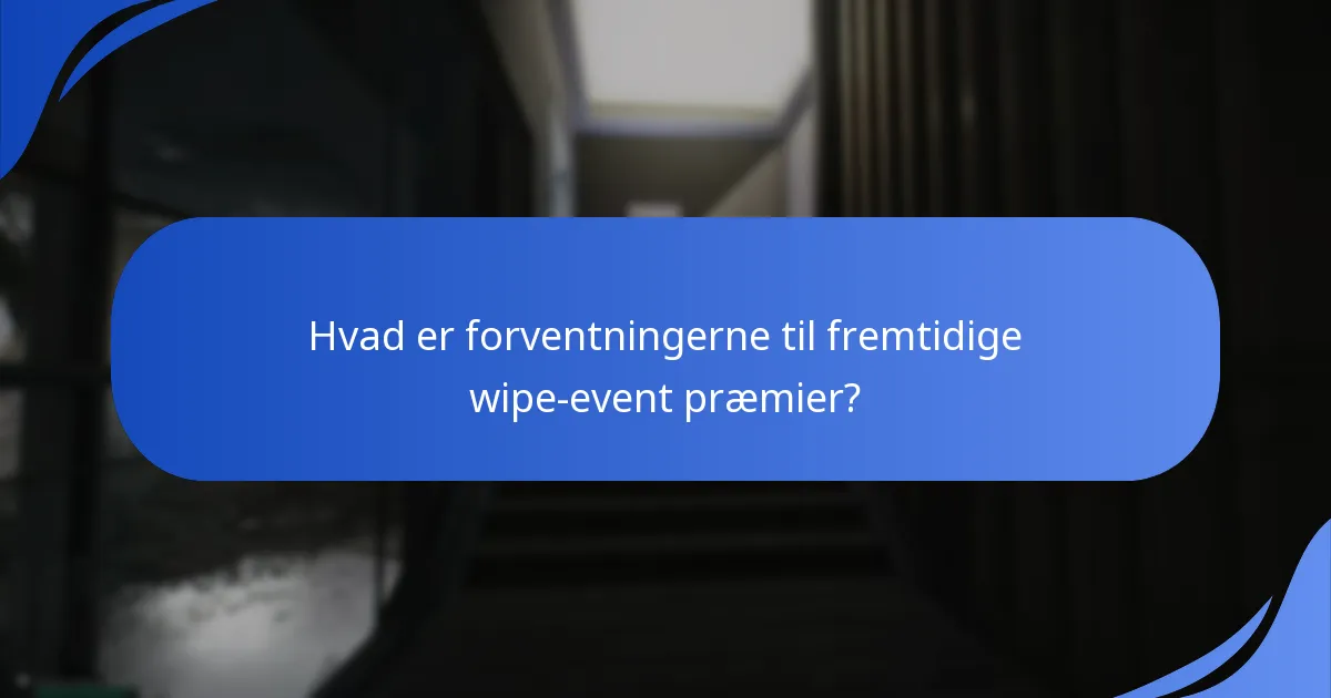 Hvordan har reaktionerne fra fællesskabet formet opfattelsen af wipe-events?