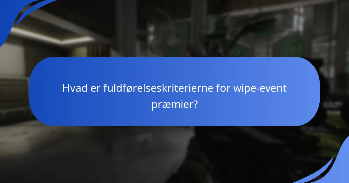 Hvad er brugeroplevelserne under wipe-eventet?