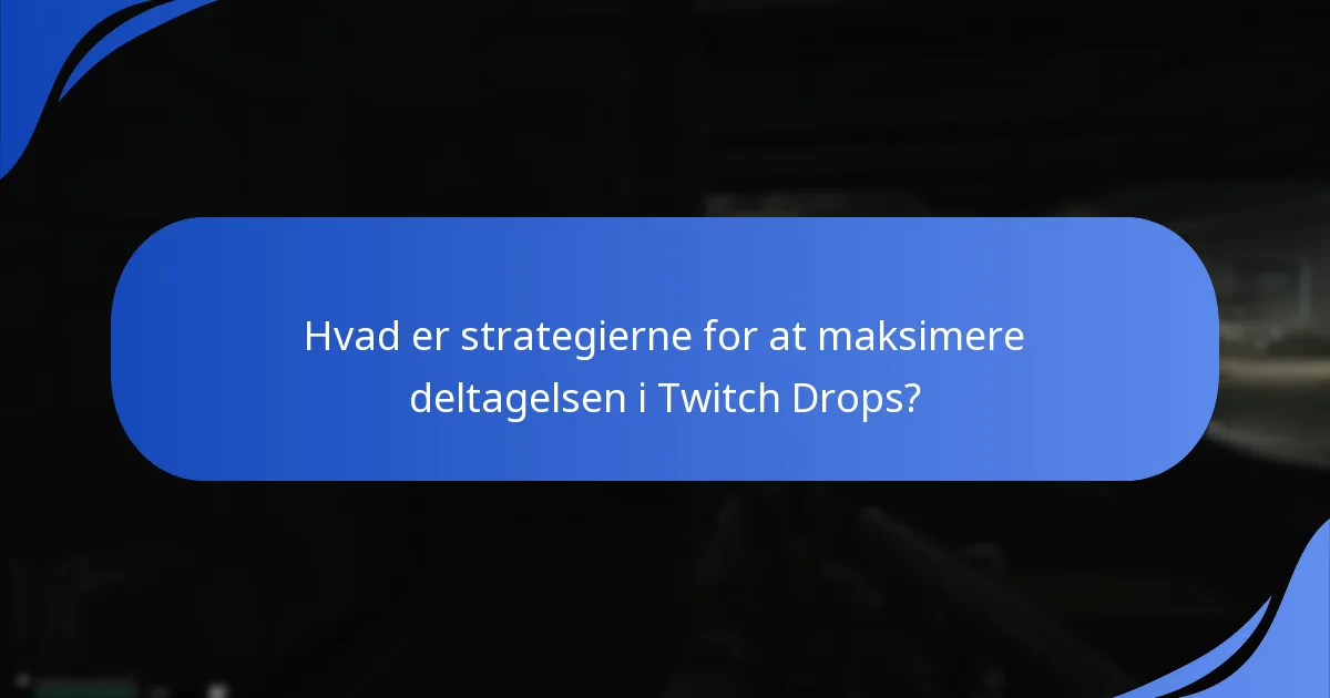 Hvad er seertallene for Escape From Tarkov Twitch Drops-eventet?