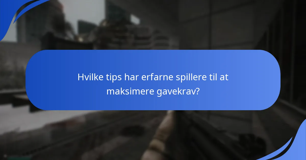Hvor kan spillere diskutere gavekrav i fællesskabet?